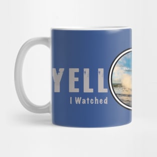 I Saw Great Fountain Geyser, Yellowstone National Park Mug